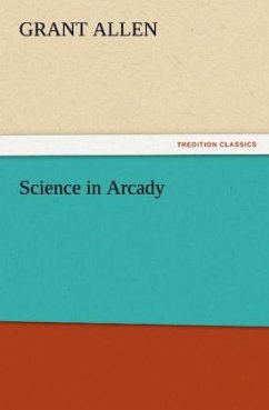 Science in Arcady - Allen, Grant