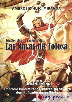 Estudio sobre la campaña de Las Navas de Tolosa - Jimeno Aranguren, Roldán; Huici Miranda, Ambrosio