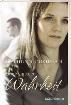 Eine Frage der Wahrheit - Cushman, Kathryn