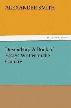 Cover Dreamthorp A Book of Essays Written in the Country