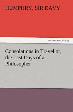 Consolations in Travel or, the Last Days of a Philosopher