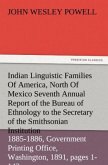 Indian Linguistic Families Of America, North Of Mexico Seventh Annual Report of the Bureau of Ethnology to the Secretary of the Smithsonian Institution, 1885-1886, Government Printing Office, Washington, 1891, pages 1-142