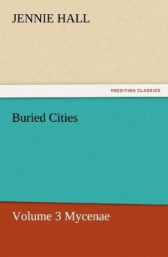 Buried Cities, Volume 3 Mycenae - Hall, Jennie