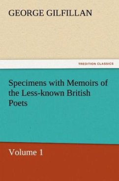 Specimens with Memoirs of the Less-known British Poets, Volume 1 - Gilfillan, George