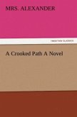 A Crooked Path A Novel