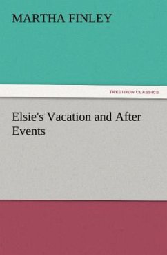 Elsie's Vacation and After Events - Finley, Martha