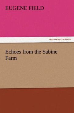 Echoes from the Sabine Farm - Field, Eugene