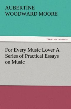 Cover For Every Music Lover A Series of Practical Essays on Music