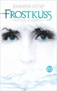 Frostkuss / Mythos Academy Bd.1 - Estep, Jennifer