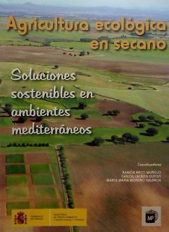 Agricultura ecológica en secano : soluciones sostenibles en ambientes mediterráneos - Meco Murillo, Ramón; Lacasta Dutoit, Carlos; Moreno Valencia, Marta María