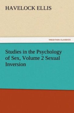 Studies in the Psychology of Sex, Volume 2 Sexual Inversion - Ellis, Havelock