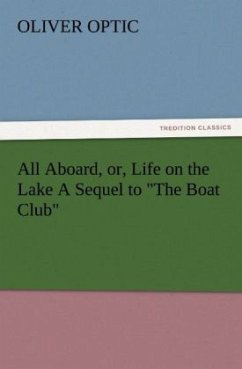 All Aboard, or, Life on the Lake A Sequel to 