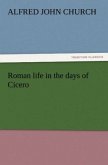 Roman life in the days of Cicero