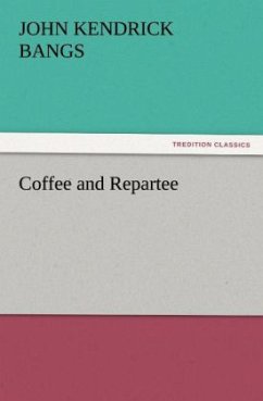 Coffee and Repartee - Bangs, John Kendrick