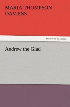Andrew the Glad - Daviess, Maria Thompson