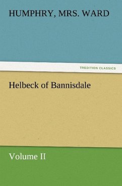 Helbeck of Bannisdale ¿ Volume II - Ward, Humphry