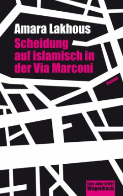 Scheidung auf islamisch in der Via Marconi - Lakhous, Amara