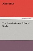The Bread-winners A Social Study