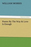 Poems By The Way & Love Is Enough