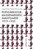 Populärkultur, Massenmedien, Avantgarde 1919-1933