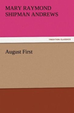 August First - Andrews, Mary Raymond Shipman