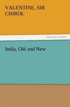 India, Old and New - Chirol, Valentine