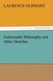 Fashionable Philosophy and Other Sketches
