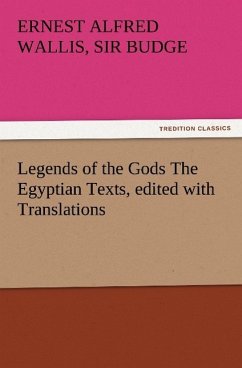 Legends of the Gods The Egyptian Texts, edited with Translations