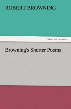 Browning's Shorter Poems - Browning, Robert