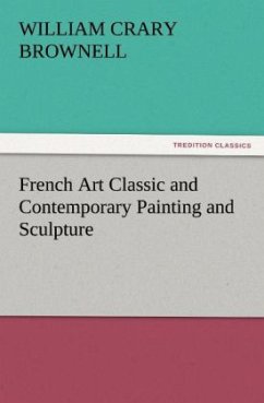 French Art Classic and Contemporary Painting and Sculpture - Brownell, William Crary