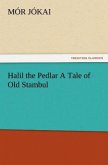 Halil the Pedlar A Tale of Old Stambul