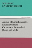 Journal of Landsborough's Expedition from Carpentaria In search of Burke and Wills