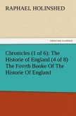 Chronicles (1 of 6): The Historie of England (4 of 8) The Fovrth Booke Of The Historie Of England