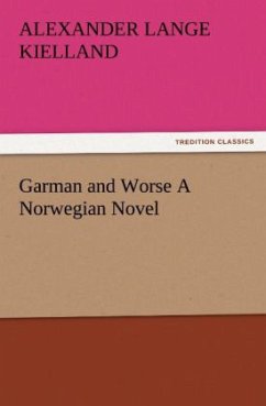 Garman and Worse A Norwegian Novel - Kielland, Alexander Lange