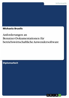 Anforderungen an Benutzer-Dokumentationen für betriebswirtschaftliche Anwendersoftware - Bruells, Michaela