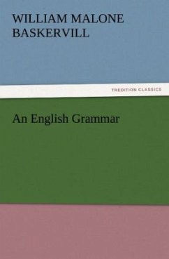 An English Grammar - Baskervill, William Malone