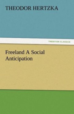 Freeland A Social Anticipation - Hertzka, Theodor