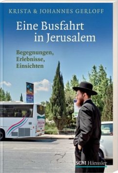 Eine Busfahrt in Jerusalem - Gerloff, Krista;Gerloff, Johannes