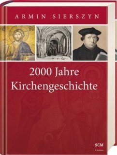 2000 Jahre Kirchengeschichte - Gesamtband - Sierszyn, Armin