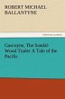 Gascoyne, The Sandal-Wood Trader A Tale... - Bild 1