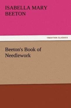 Beeton's Book of Needlework - Beeton, Isabella Mary