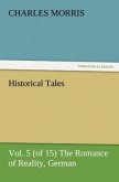 Historical Tales, Vol 5 (of 15) The Romance of Reality, German