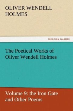 The Poetical Works of Oliver Wendell Holmes - Holmes, Oliver Wendell