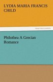 Philothea A Grecian Romance