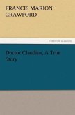 Doctor Claudius, A True Story