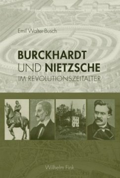 Burckhardt und Nietzsche - Walter-Busch, Emil