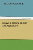 Essays in Natural History and Agriculture