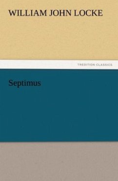 Septimus - Locke, William J.