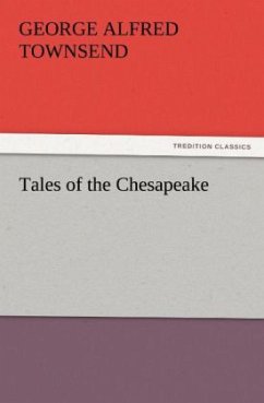 Tales of the Chesapeake - Townsend, George Alfred