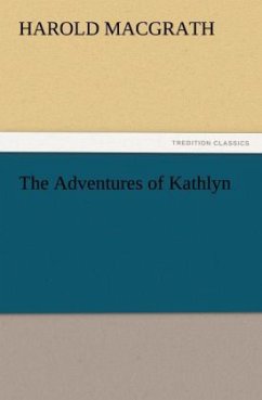 The Adventures of Kathlyn - MacGrath, Harold